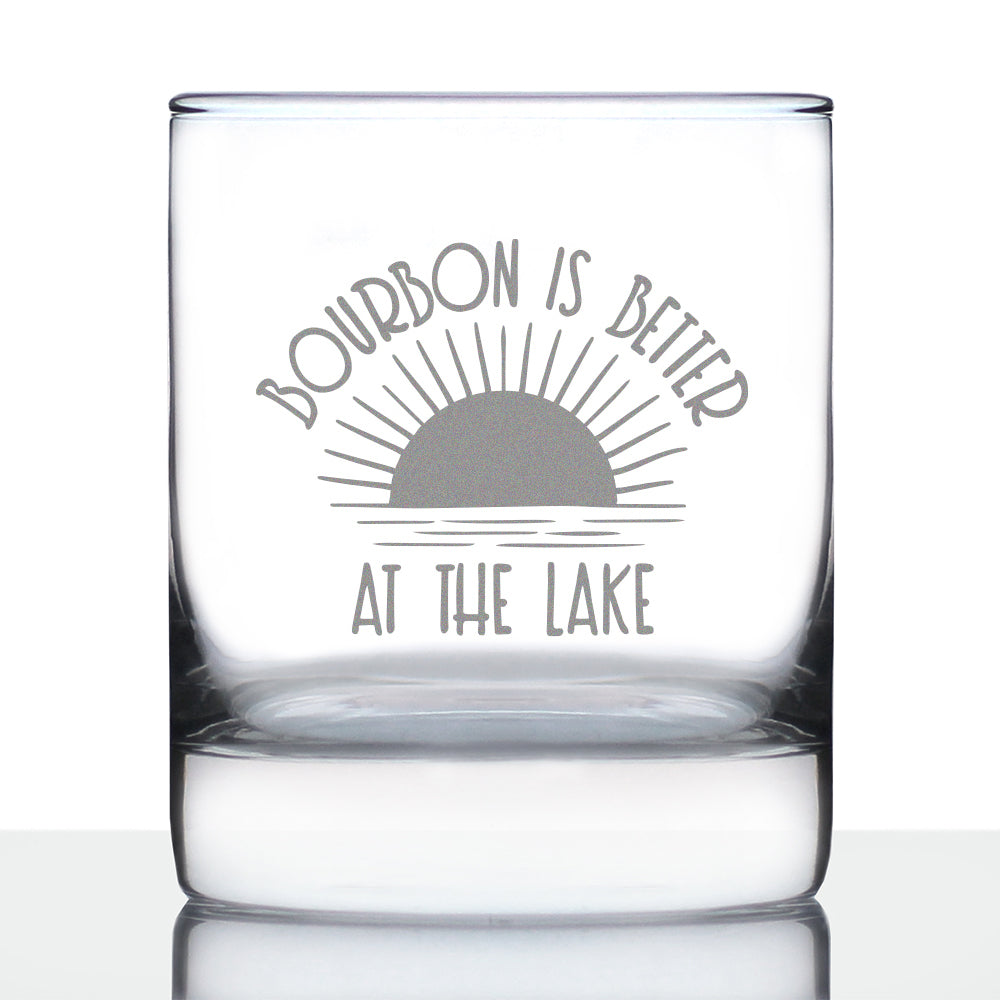 Bourbon is Better at the Lake - Funny Whiskey Rocks Glass Gifts for Men & Women - Fun Whisky Drinking Tumbler Decor